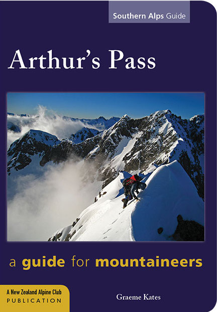 Arthur's Pass: a guide for mountaineers (2012)