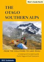 Moir's Guide North: the Otago Southern Alps (2013)