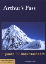 Arthur’s Pass: a guide for mountaineers